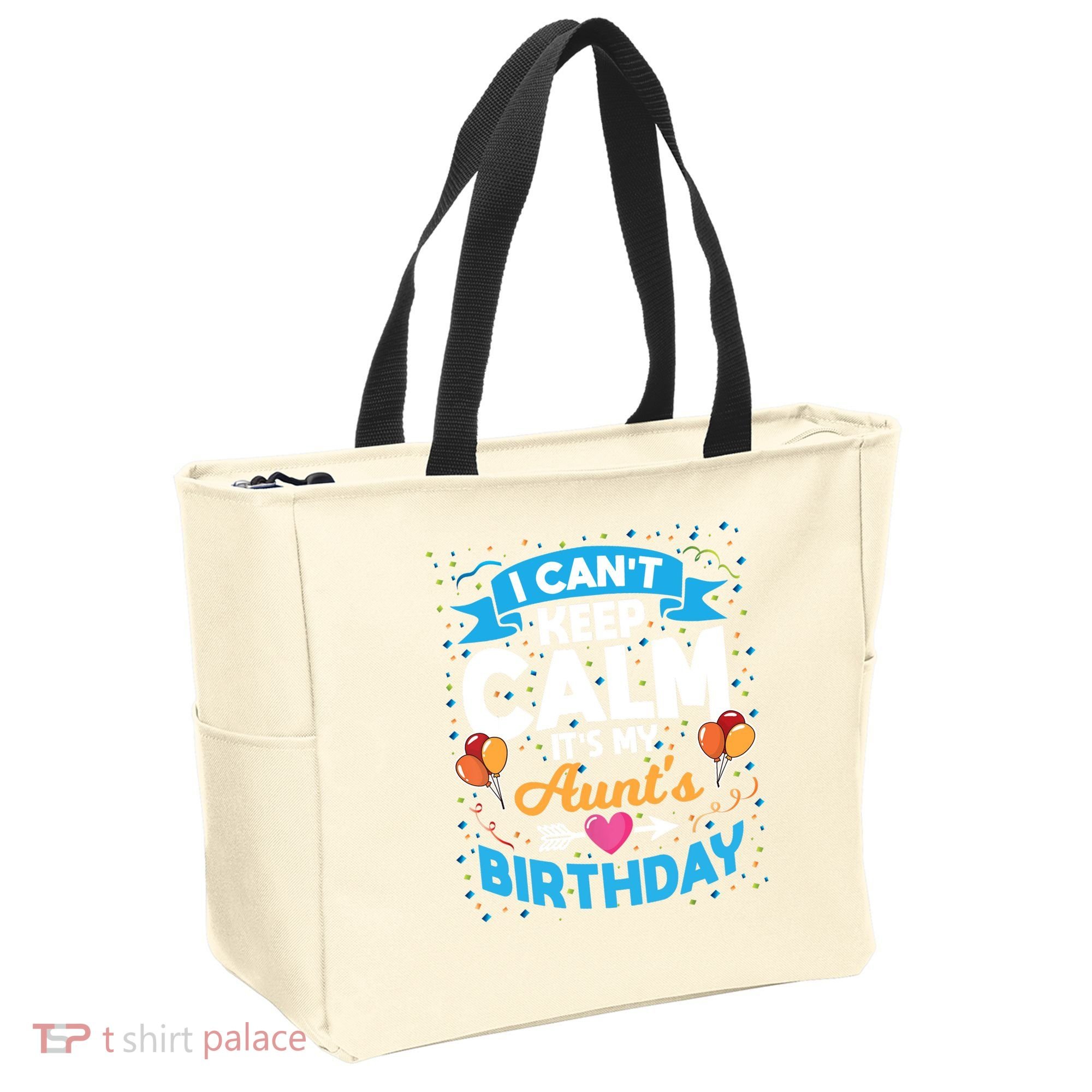 I Cant Keep Calm Its My Aunt Birthday Tote Bag