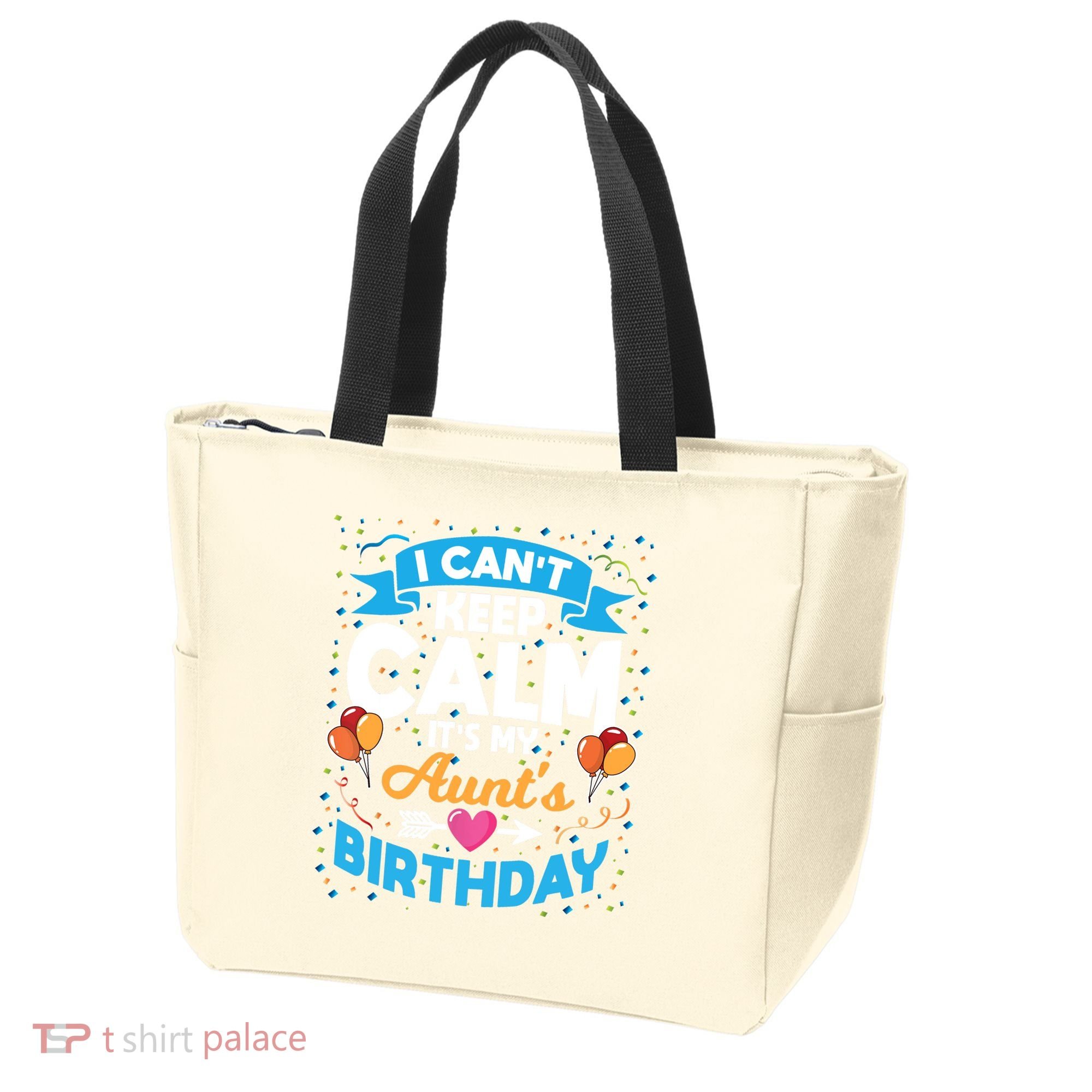 I Cant Keep Calm Its My Aunt Birthday Tote Bag