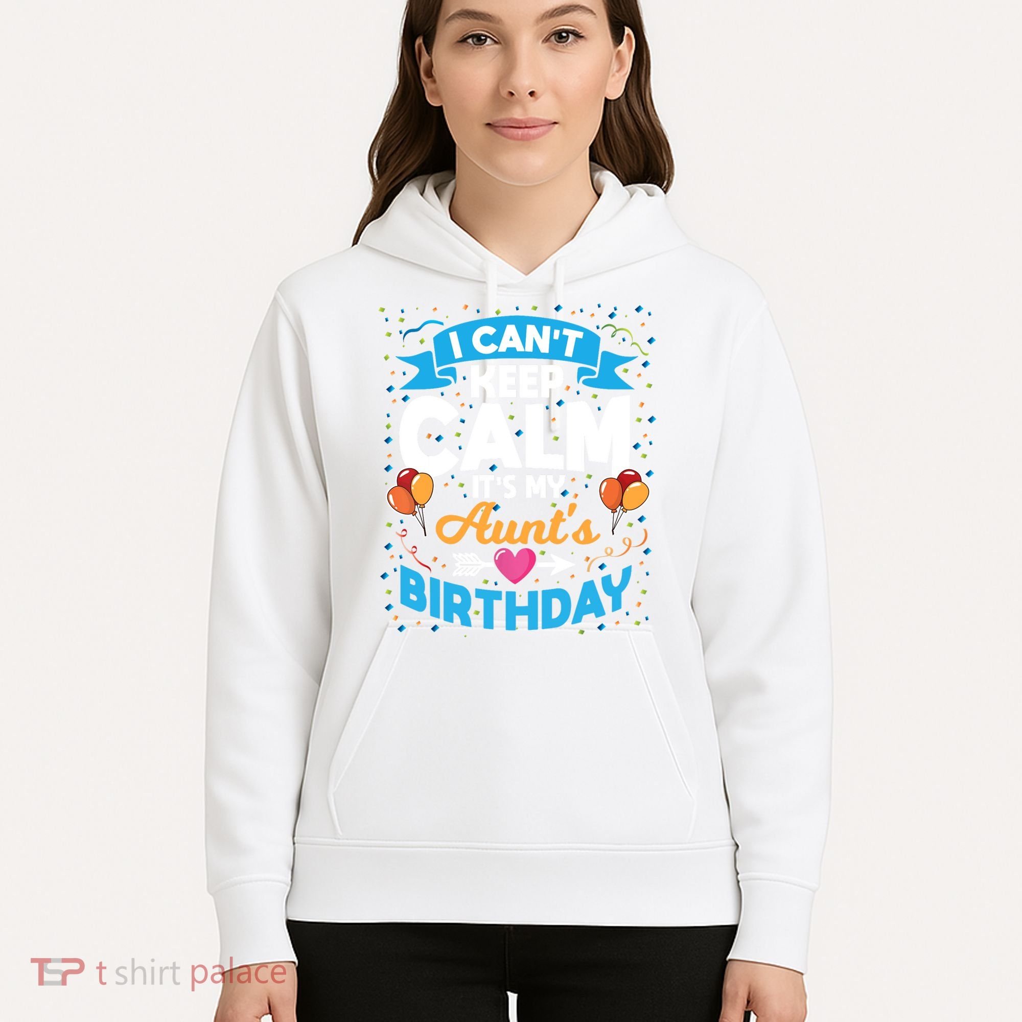 I Cant Keep Calm Its My Aunt Birthday Hoodie