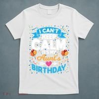 I Cant Keep Calm Its My Aunt Birthday T-Shirt thumb 5