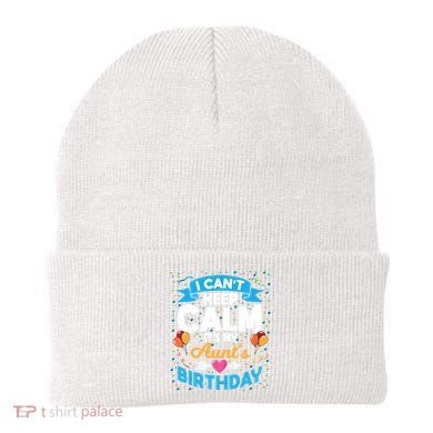 I Cant Keep Calm Its My Aunt Birthday Beanie
