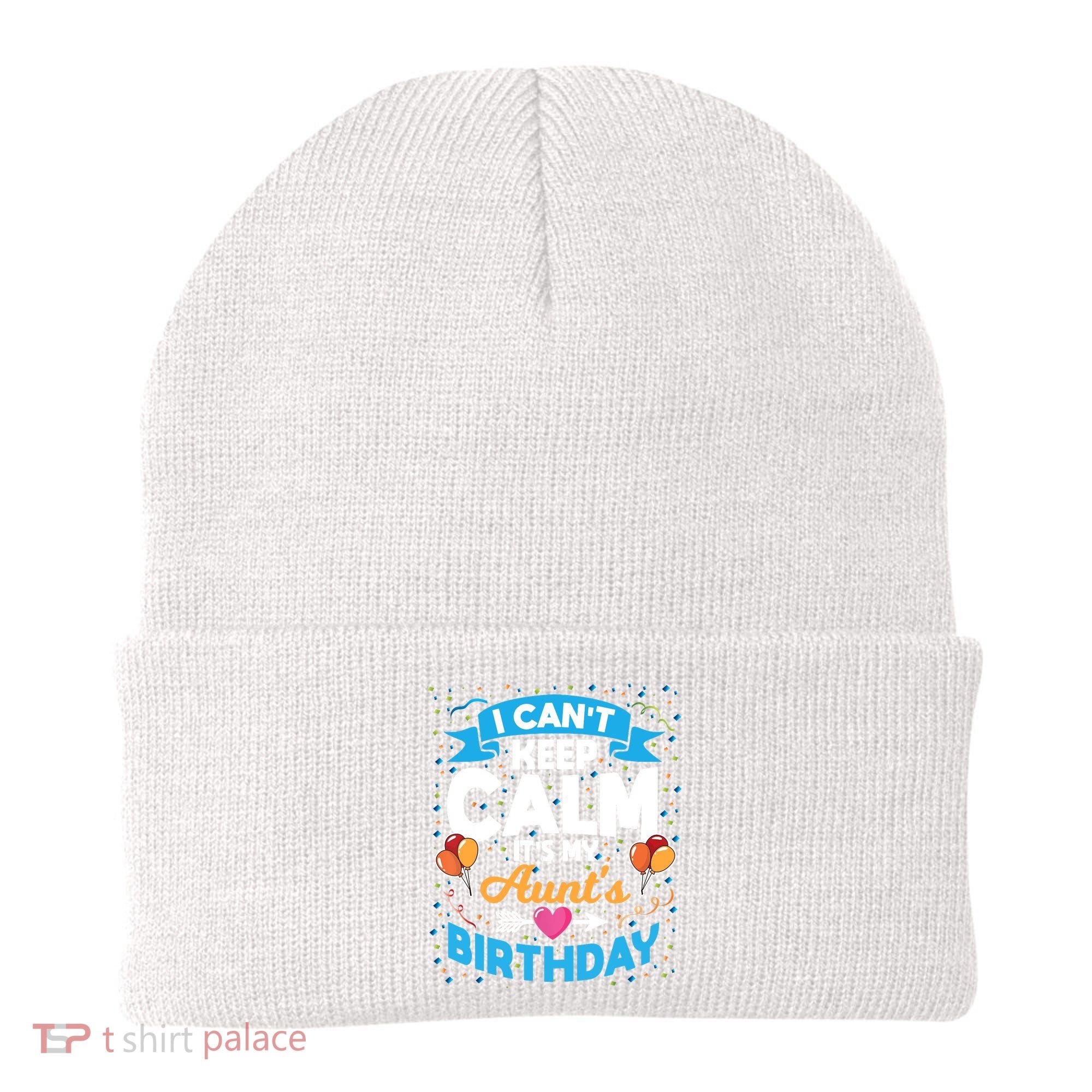 I Cant Keep Calm Its My Aunt Birthday Beanie