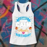 I Cant Keep Calm Its My Aunt Birthday Women's Tank Top thumb 3