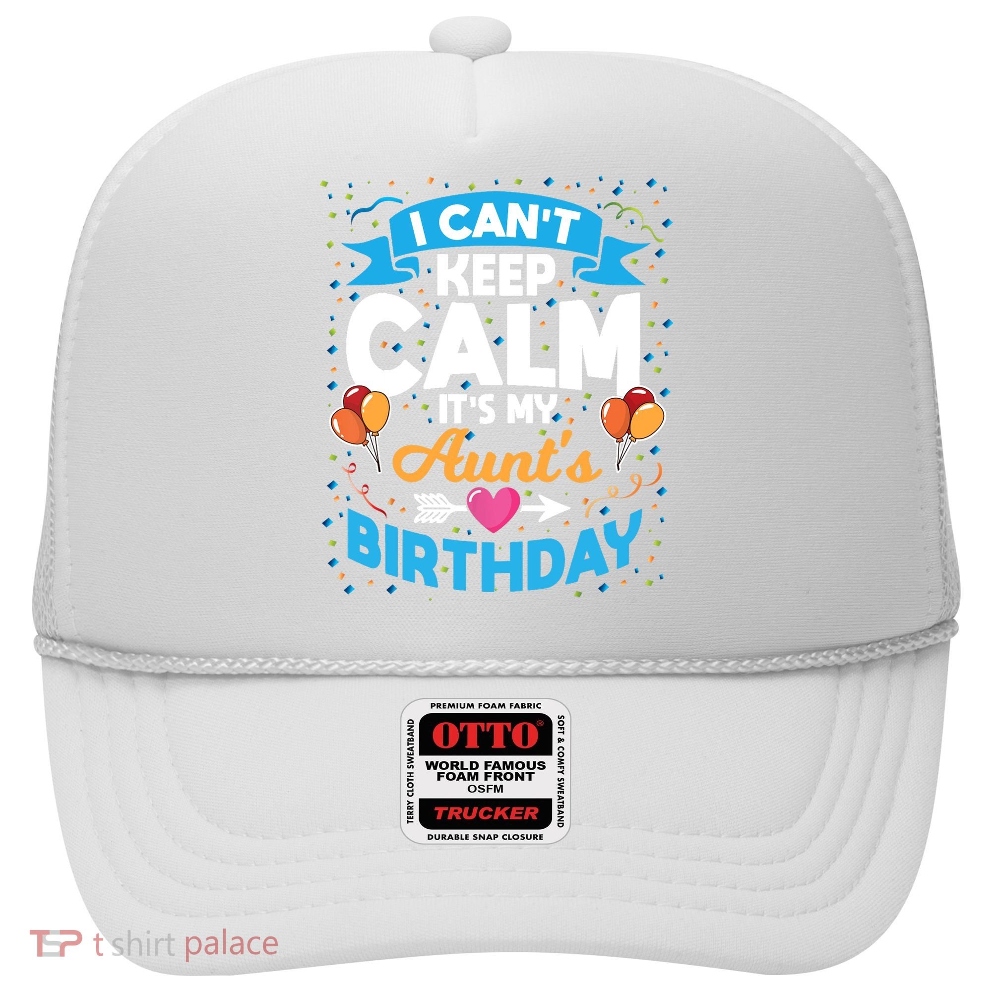 I Cant Keep Calm Its My Aunt Birthday Hat