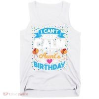 I Cant Keep Calm Its My Aunt Birthday Tank Top thumb 0