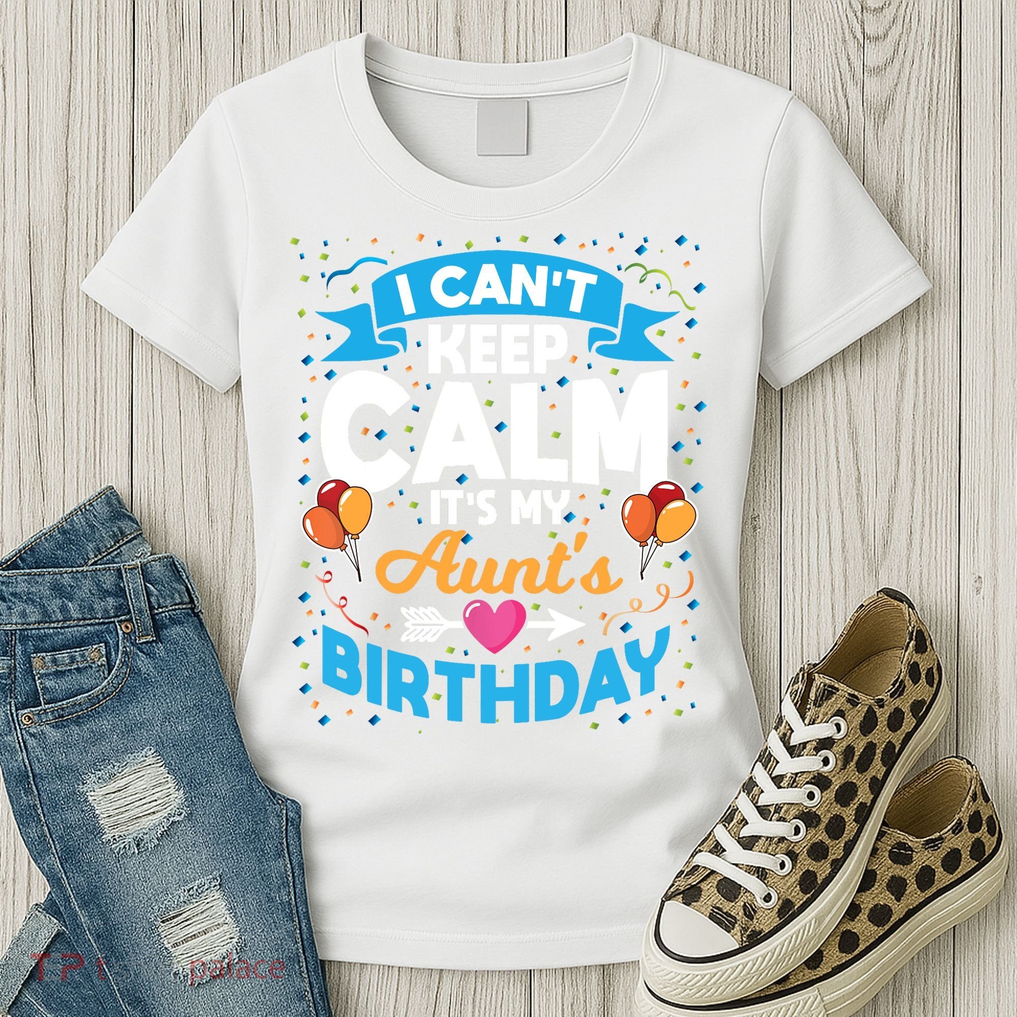 I Cant Keep Calm Its My Aunt Birthday Women's T-Shirt