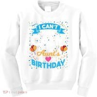I Cant Keep Calm Its My Aunt Birthday Kids Sweatshirt thumb 0