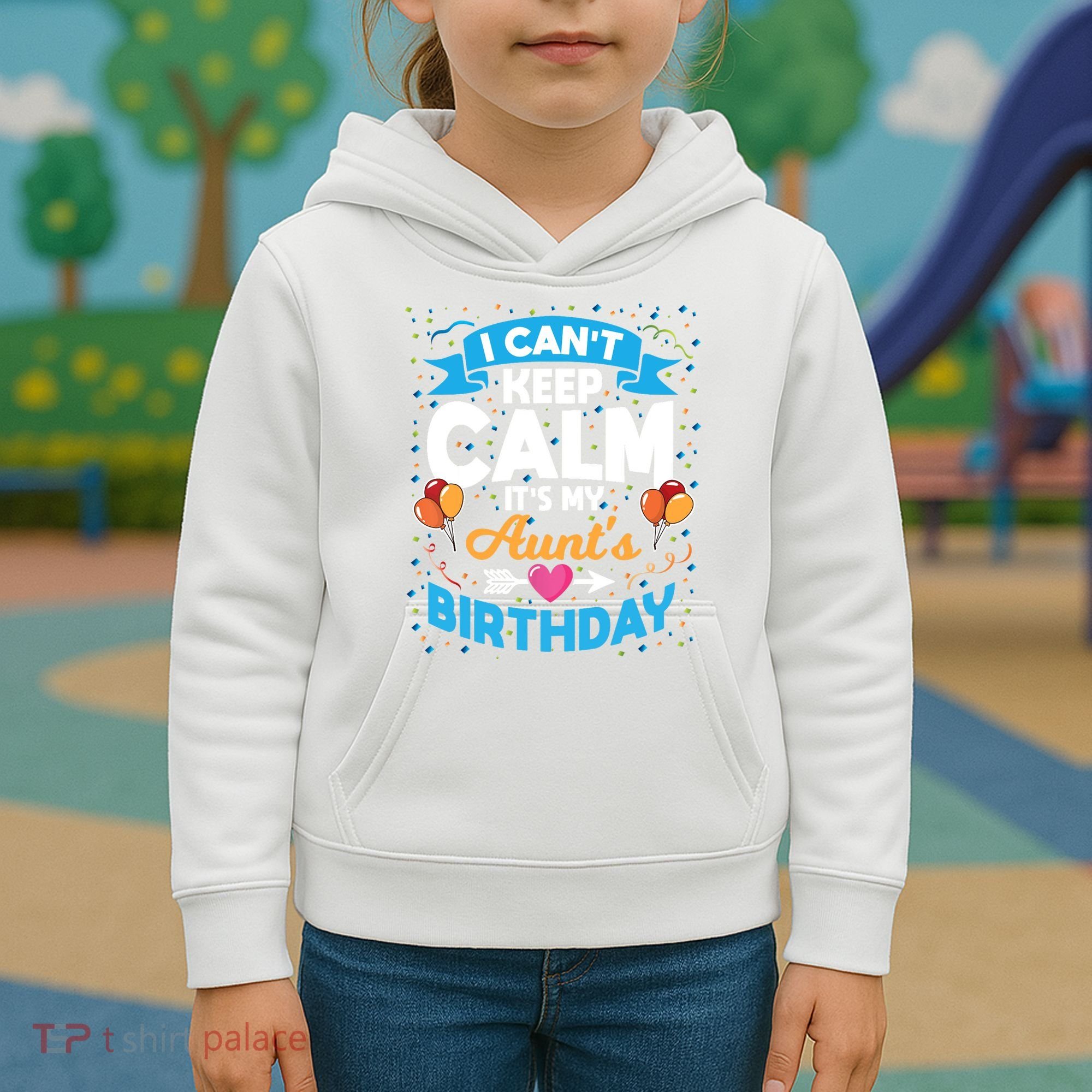 I Cant Keep Calm Its My Aunt Birthday Kids Hoodie