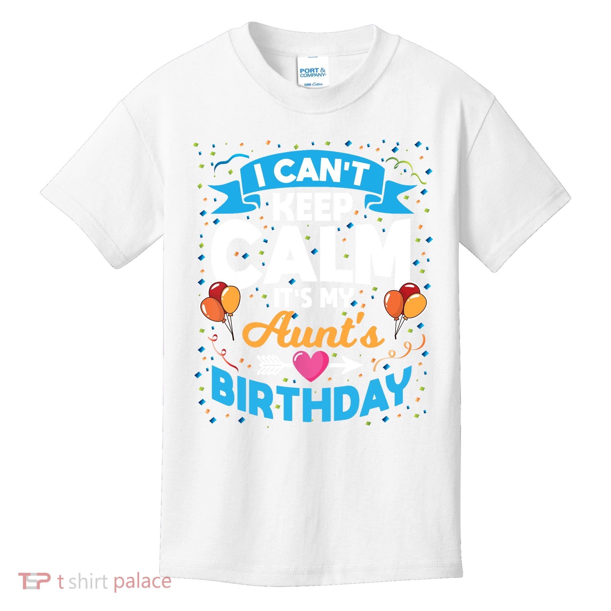 I Cant Keep Calm Its My Aunt Birthday Kids T-Shirt