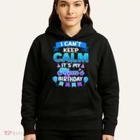 I Cant Keep Calm Its My Mom Birthday Bday Hoodie thumb 5