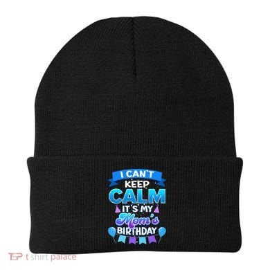 I Cant Keep Calm Its My Mom Birthday Bday Beanie