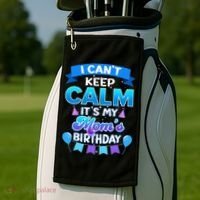 I Cant Keep Calm Its My Mom Birthday Bday Golf Towel thumb 2