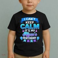 I Cant Keep Calm Its My Mom Birthday Bday Toddler T-Shirt thumb 2