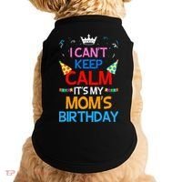 I Can't Keep Calm It's My Mom's Birthday Doggie Tank thumb 0