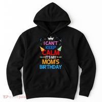 I Can't Keep Calm It's My Mom's Birthday Hoodie thumb 0