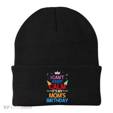 I Can't Keep Calm It's My Mom's Birthday Beanie