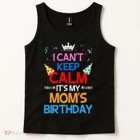 I Can't Keep Calm It's My Mom's Birthday Tank Top thumb 2