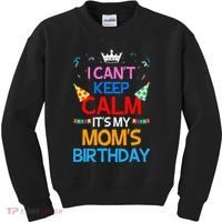 I Can't Keep Calm It's My Mom's Birthday Kids Sweatshirt thumb 0