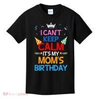 I Can't Keep Calm It's My Mom's Birthday Kids T-Shirt thumb 0