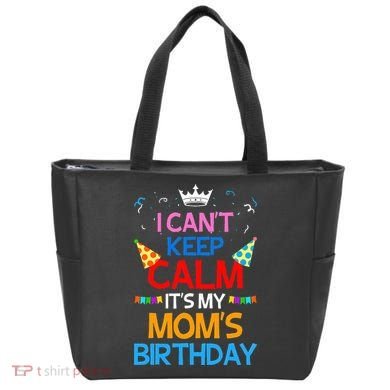 I Can't Keep Calm It's My Mom's Birthday Tote Bag