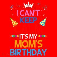 I Can't Keep Calm It's My Mom's Birthday Santa Hat thumb 1