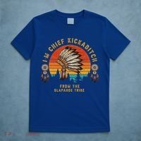 IM Chief Kickabitch From The Slapahoe Tribe T-Shirt thumb 5