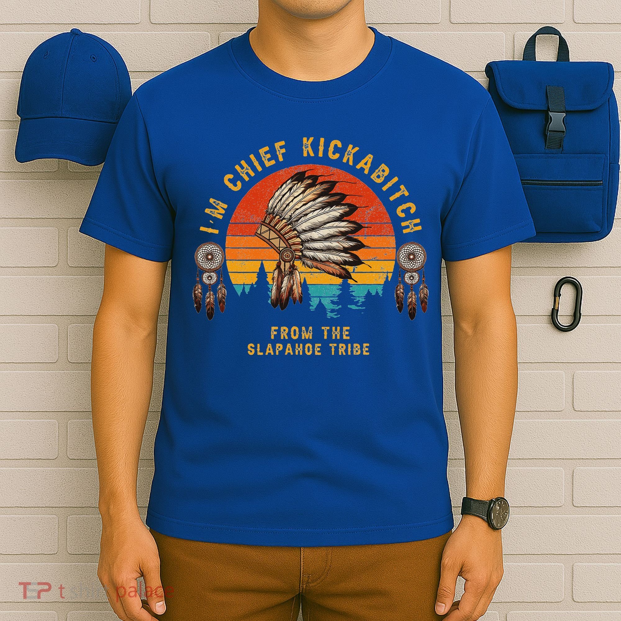IM Chief Kickabitch From The Slapahoe Tribe T-Shirt