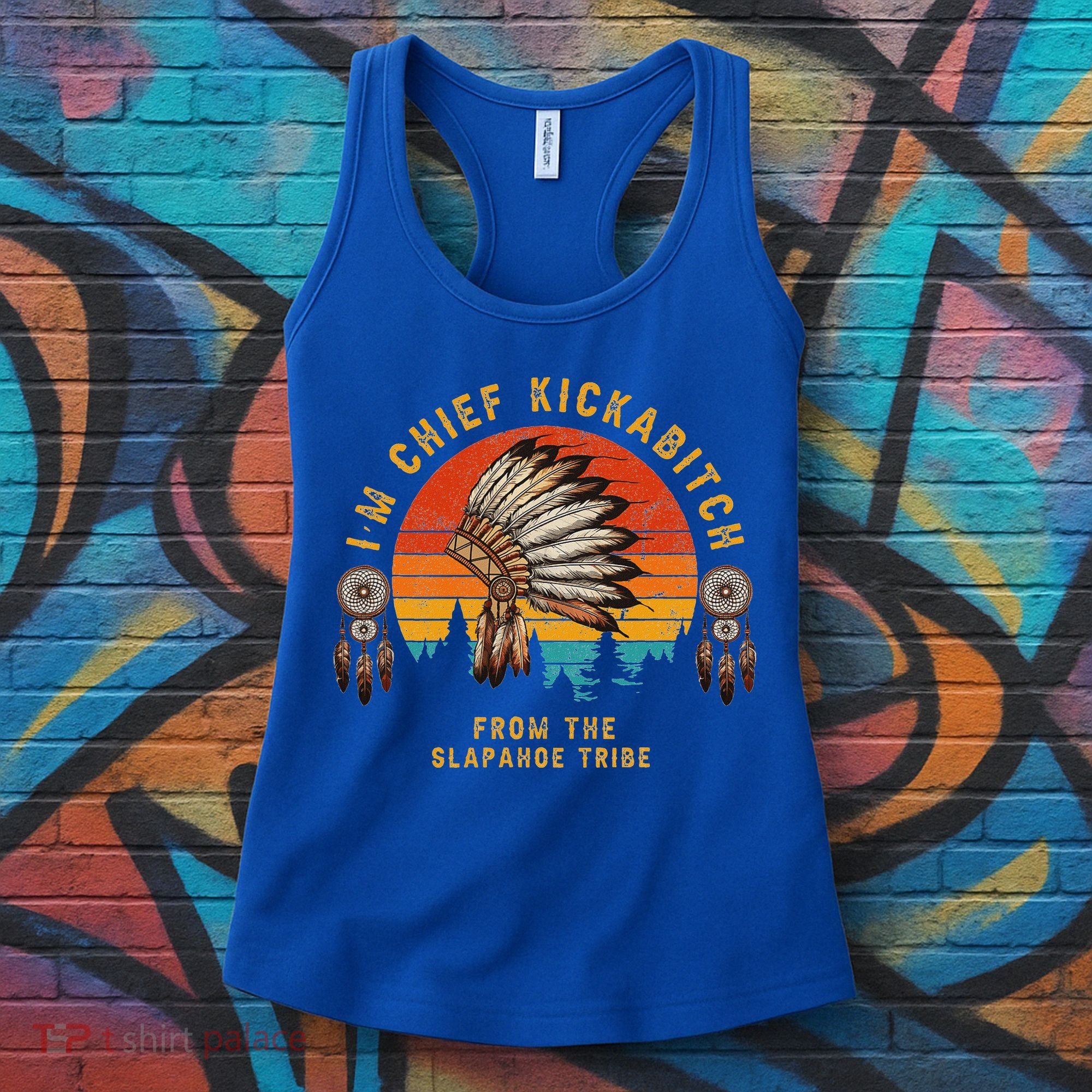 IM Chief Kickabitch From The Slapahoe Tribe Women's Tank Top