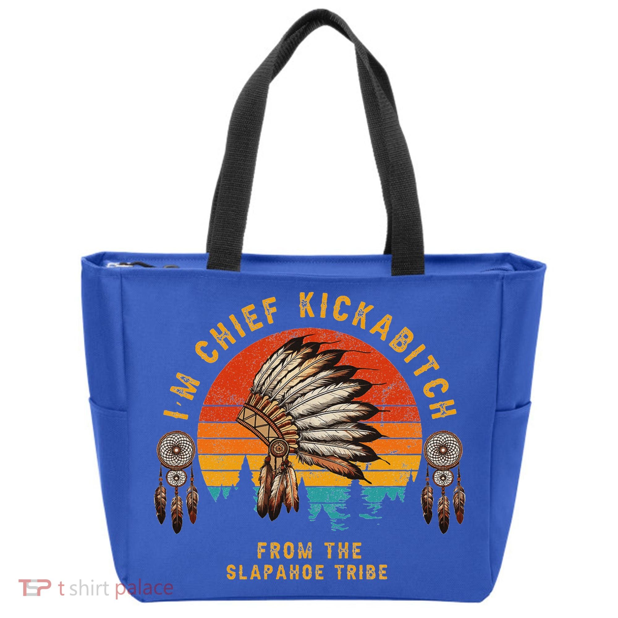 IM Chief Kickabitch From The Slapahoe Tribe Tote Bag
