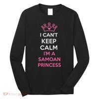 I Can't Keep Calm I'm A Samoan Princess Cute Long Sleeve Shirt thumb 0