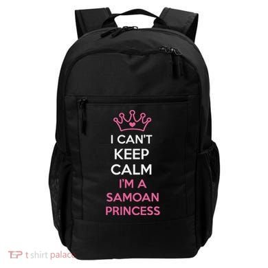 I Can't Keep Calm I'm A Samoan Princess Cute Backpack