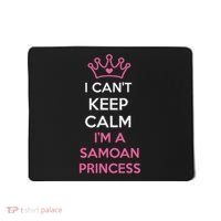 I Can't Keep Calm I'm A Samoan Princess Cute Mousepad thumb 0