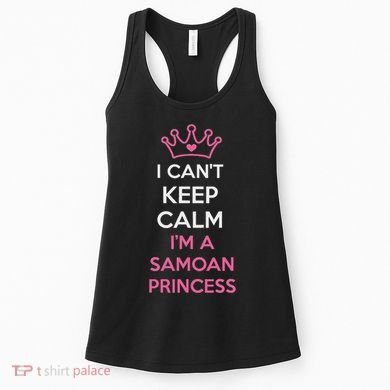 I Can't Keep Calm I'm A Samoan Princess Cute Women's Tank Top