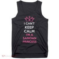 I Can't Keep Calm I'm A Samoan Princess Cute Tank Top thumb 0