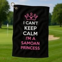 I Can't Keep Calm I'm A Samoan Princess Cute Golf Towel thumb 1