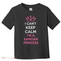 I Can't Keep Calm I'm A Samoan Princess Cute Toddler T-Shirt thumb 0
