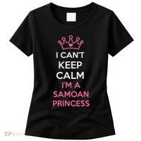 I Can't Keep Calm I'm A Samoan Princess Cute Women's T-Shirt thumb 0