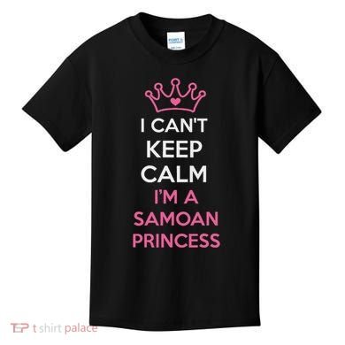 I Can't Keep Calm I'm A Samoan Princess Cute Kids T-Shirt
