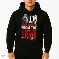 I'm chief kickabitch from the slapahoe tribe Hoodie thumb 2