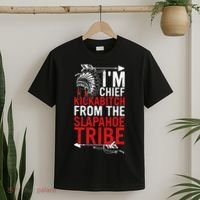I'm chief kickabitch from the slapahoe tribe T-Shirt thumb 2