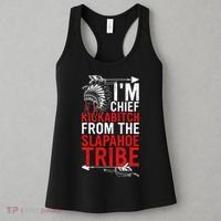 I'm chief kickabitch from the slapahoe tribe Women's Tank Top thumb 3