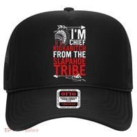 I'm chief kickabitch from the slapahoe tribe Hat thumb 0