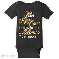 I Cant Keep Calm Its My Moms Birthday Idea For Mom's Baby Bodysuit thumb 0