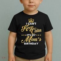 I Cant Keep Calm Its My Moms Birthday Idea For Mom's Toddler T-Shirt thumb 2
