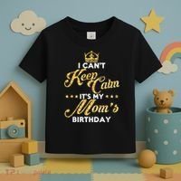 I Cant Keep Calm Its My Moms Birthday Idea For Mom's Toddler T-Shirt thumb 3