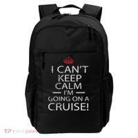 I Can't Keep Calm I'm Going On A Cruise Family Gift Backpack thumb 0
