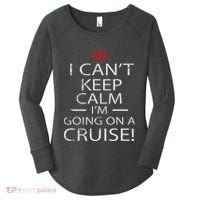 I Can't Keep Calm I'm Going On A Cruise Family Gift Women's Perfect Tri Tunic Long Sleeve Shirt thumb 0