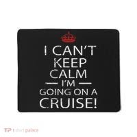 I Can't Keep Calm I'm Going On A Cruise Family Gift Mousepad thumb 0