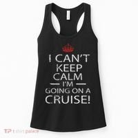 I Can't Keep Calm I'm Going On A Cruise Family Gift Women's Tank Top thumb 0