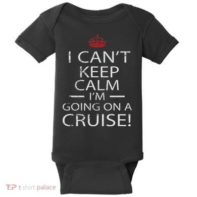 I Can't Keep Calm I'm Going On A Cruise Family Gift Baby Bodysuit